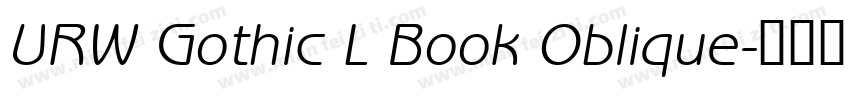 URW Gothic L Book Oblique字体转换